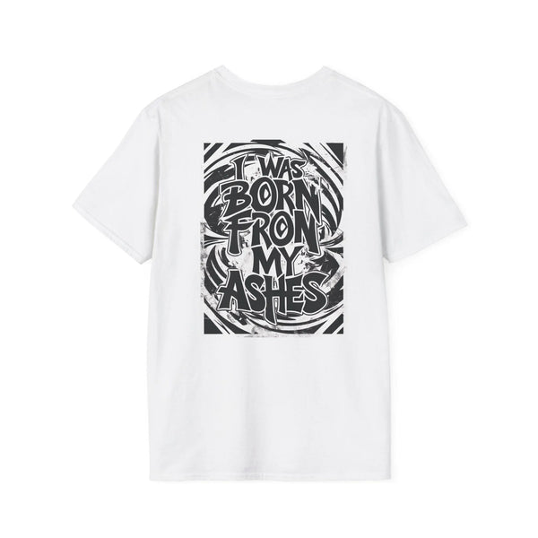Born from My Ashes Unisex Softstyle T-Shirt, Motivational Tee, Gift for Resilience, Casual Wear, Empowering Statement Shirt, Comfort T-Shirt